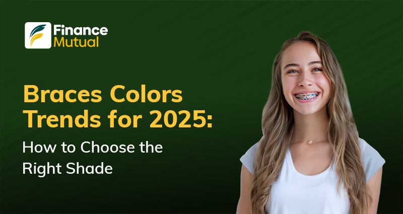 Braces Colors Trends for 2025